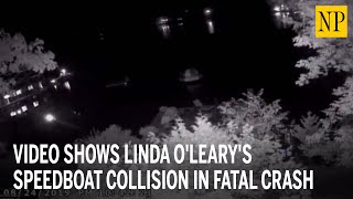 Video shows Linda O'Leary's speedboat collision in fatal crash