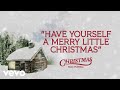Have Yourself A Merry Little Christmas
