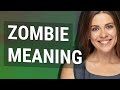 Zombie Meaning Of Zombie