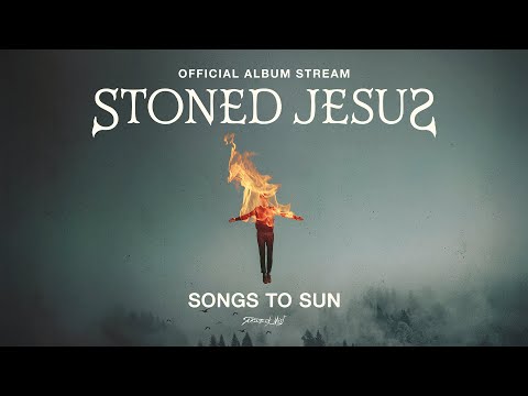Stoned Jesus - Songs to Sun (Official Album Stream)