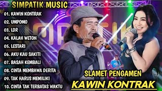 Download lagu SLAMET PENGAMEN KAWIN KONTRAK, UMPOMO | SIMPATIK MUSIC FULL ALBUM | DANGDUT KOPLO TERBARU mp3