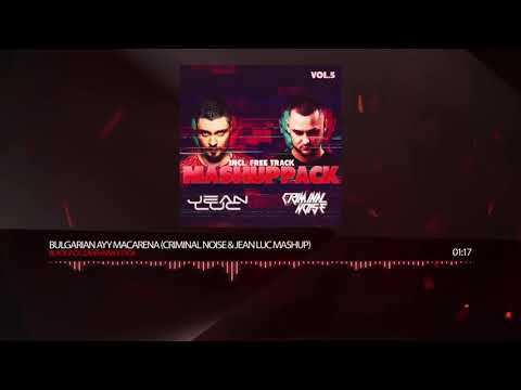 Blackjack, Zareh Kan x Tyga - Bulgarian Ayy Macarena (CRIMINAL NOISE & JEAN LUC MASHUP)