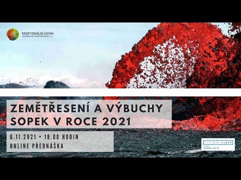 Aleš Špičák: Zemětřesení a výbuchy sopek v roce 2021