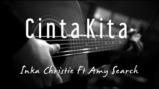 Cinta Kita - Inka Christie Ft Amy Search ( Acoustic Karaoke ) Cinta Kita - Inka Christie Ft Amy Search ( Acoustic Karaoke )