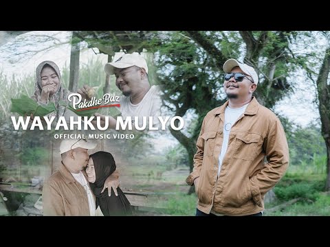 WAYAHKU MULYO| Pakdhe Baz (Official Music Video) | Aku wes siap nompo duit milyaran