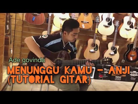 ANJI - MENUNGGU KAMU | TUTORIAL GITAR AKUSTIK ADE GOVINDA