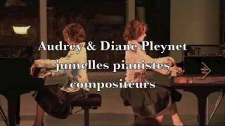 Les jumelles Audrey et Diane Pleynet, pianistes compositeurs, vues par Nils Tavernier
