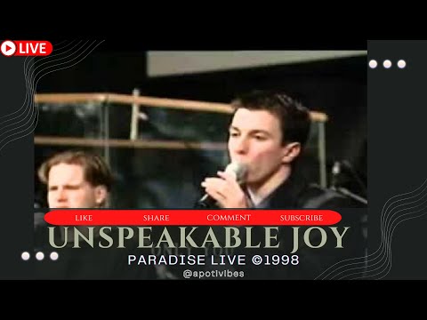 Unspeakable Joy - Paradise Live [Full Album]