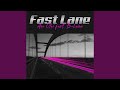 Fast Lane