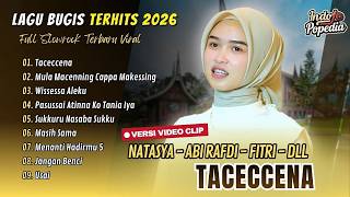 Download lagu TACECCENA - Natasya | MULA MACENNING CAPPA MAKESSING - Abi Rafdi | WISSESA ALEKA | LAGU BUGIS VIRAL mp3