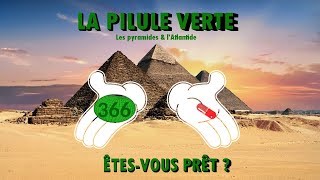 La pilule verte, les pyramides et l\'Atlantide