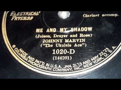 Johnny Marvin - Me And My Shadow (1927)