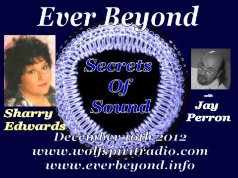 2012-12-16 Sharry Edwards - The Secrets Of Sound