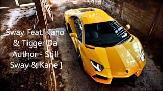 Sway Feat. Kano &amp; Tigger Da Author - Still Sway &amp; Kane