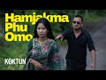 Hamjakma Phu Omo Koktun Official Kokborok MV 2025