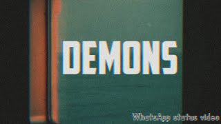 Demons  Status video for WhatsApp