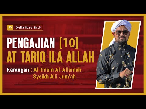 Pengajian at Tariq ILa Allah (10) - Syeikh Nazrul Nasir
