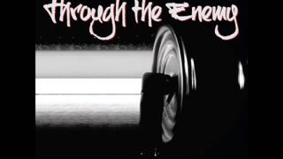 Through the Enemy - Pressure To Please
