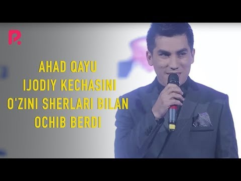 Ahad Qayum Ijodiy kechasini o'zini sherlari bilan ochib berdi