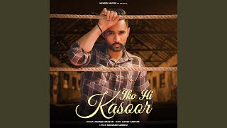 Download lagu Iko Hi Kasoor mp3