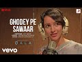 Ghodey Pe Sawaar Qala Tripti Dimri Babil Khan Amit Trivedi Amitabh B Sireesha B