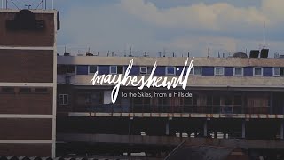 Maybeshewill - To The Skies From A Hillside (Music Video)