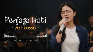 Download lagu PENJAGA HATI - ARI LASSO (COVER VIDEO LIRIK) BY EVA MUSIK mp3