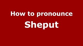 How to pronounce Sheput