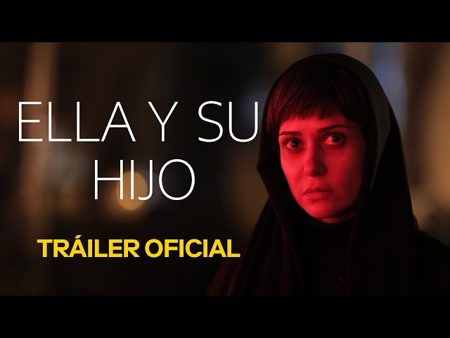 Tráiler de ELLA Y SU HIJO