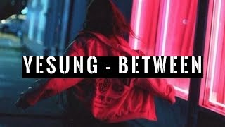 Yesung - Between (Sub. español)