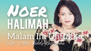 Download lagu Noer Halimah - Malam Ini Untukku (Lagu Dangdut Lawas 80 an) mp3 Download lagu Noer Halimah - Malam Ini Untukku (Lagu Dangdut Lawas 80 an) mp3