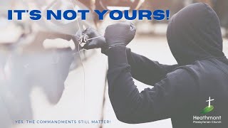 It's not yours! Exodus 20:15