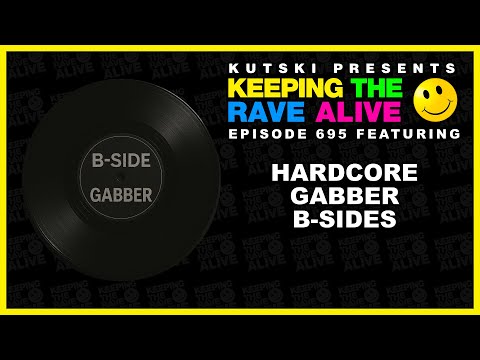 Hardcore / Gabber B-Sides (KTRA Ep. 695)