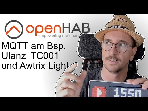 openHAB3 (deutsch) MQTT am Bsp. Ulanzi TC001 und Awtrix Light Tutorial