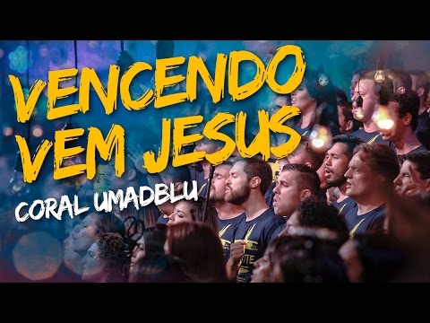 Coral UMADBLU 15 anos - Vencendo vem Jesus