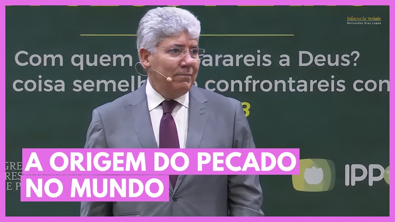 A ORIGEM DO PECADO NO MUNDO - Hernandes Dias Lopes