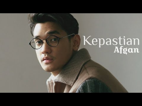 Afgan - Kepastian | Video Lirik