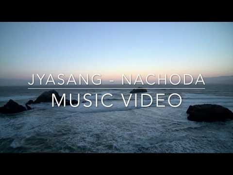 Jyasang - Nachoda (Music Video)