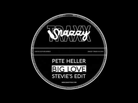 Pete Heller - Big Love (Stevie's Edit)