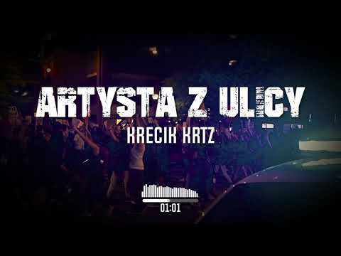 KRECIK KRTZ - ARTYSTA Z ULICY