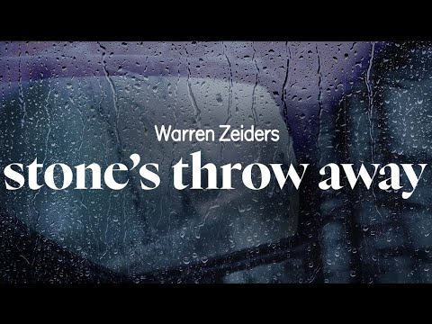 warren zeiders - stone's throw away (lyrics)