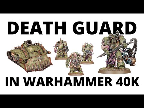 Death Guard - an Army Overview in Warhammer 40K 9th Edition