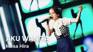 Download lagu Aku Wanita - Cover Mesa Hira mp3