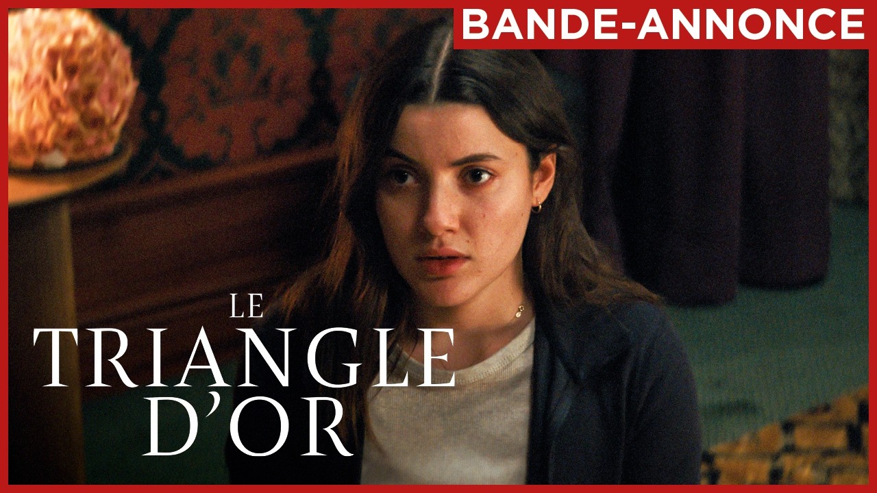 Miniature de la vidéo LE TRIANGLE D'OR | Le 29 juillet au cinéma. du film Le Triangle d'or