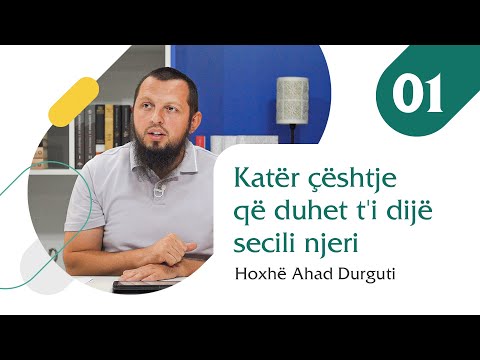 01. Katër çështje që duhet t'i dijë secili njeri - Hoxhë Ahad Durguti