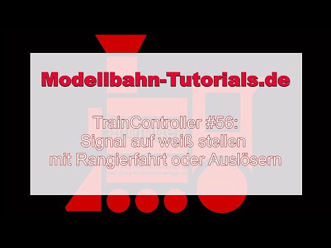Modellbahn TrainController Tutorial# 56: Signal auf weiß stellen mit Rangierfahrt oder Auslösern