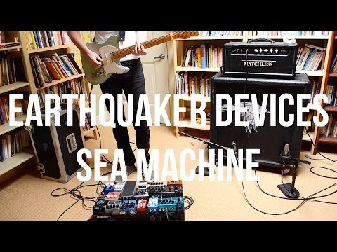 Let's screw with the SEA MACHINE by Earthquaker Devices (Episode 2)