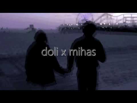 doli x mihas x moje mysli wciaz podazaja za toba