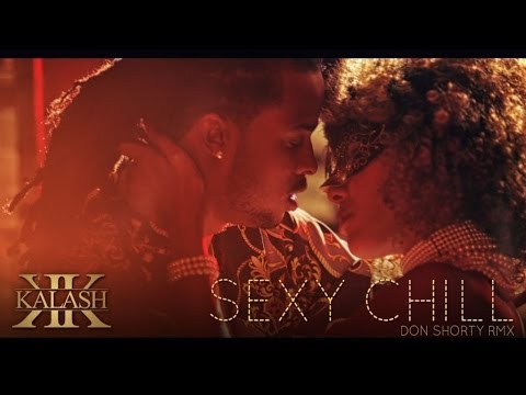Kalash - Sexy Chill - Don Shorty Remix