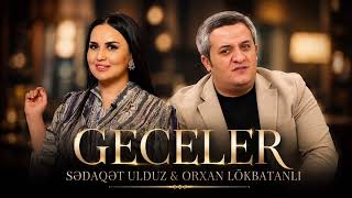 Sədaqət Ulduz  Orxan Lökbatanlı  Gecələr Yeni 2026 Trend Mahnılar  SM Media 